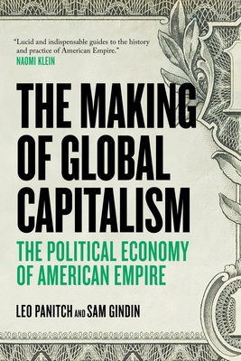 The Making Of Global Capitalism: The Political ... 1781681368 Book Cover
