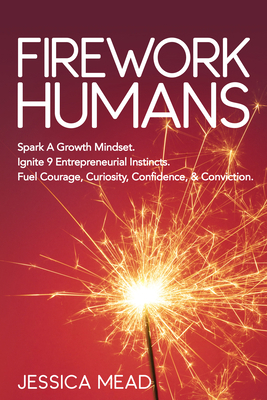 Firework Humans: Spark a Growth Mindset. Ignite... 1631955519 Book Cover