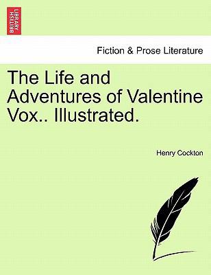 The Life and Adventures of Valentine Vox.. Illu... 1241234310 Book Cover