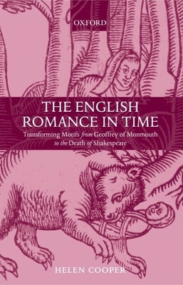 The English Romance in Time: Transforming Motif... 0199248869 Book Cover