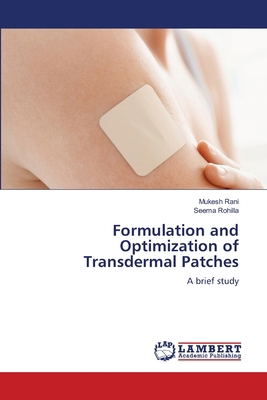 Formulation and Optimization of Transdermal Pat... 6208427762 Book Cover