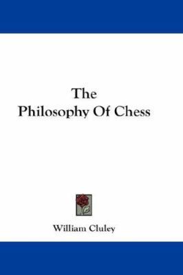 The Philosophy Of Chess 0548152861 Book Cover