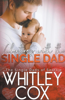 Valentine's with the Single Dad B0CF4BY2LM Book Cover