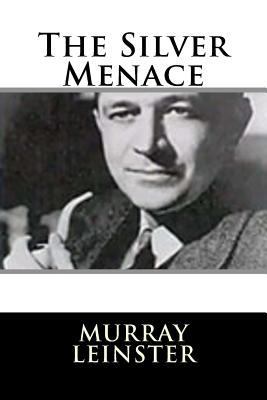 The Silver Menace 1719129134 Book Cover