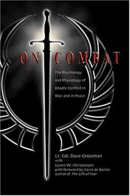 On Combat: The Psychology and Physiology of Dea... 0964920514 Book Cover