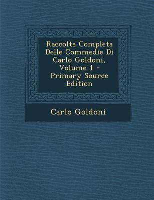 Raccolta Completa Delle Commedie Di Carlo Goldo... [Italian] 1294032364 Book Cover