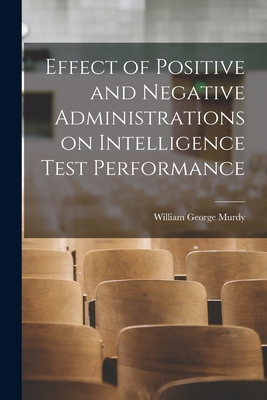 Effect of Positive and Negative Administrations... 1014576903 Book Cover