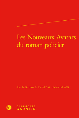 Les Nouveaux Avatars Du Roman Policier [French] 2406122204 Book Cover