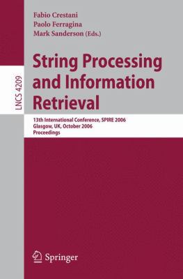 String Processing and Information Retrieval: 13... 3540457747 Book Cover
