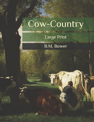 Cow-Country: Large Print B086PTFNZ1 Book Cover