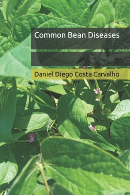Common Bean Diseases B0CTFL92Q4 Book Cover