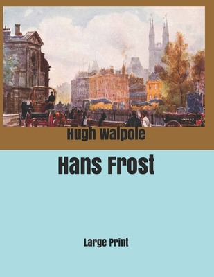 Hans Frost: Large Print B085KBSQHV Book Cover
