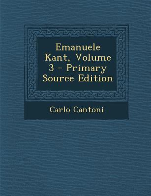 Emanuele Kant, Volume 3 - Primary Source Edition [Italian] 1294010387 Book Cover