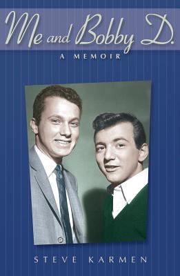 Me and Bobby D.: A Memoir 0634080261 Book Cover