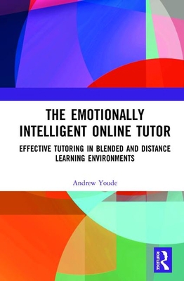 The Emotionally Intelligent Online Tutor: Effec... 036733853X Book Cover