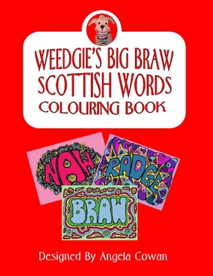 Weedgie's Big Braw Scottish Words Colouring Boo... B08JVKFP3L Book Cover
