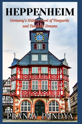 HEPPENHEIM Germany's Hidden Jewel of Vineyards ... B0FPB44M8F Book Cover