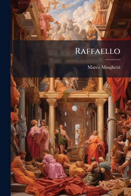 Raffaello [Italian] 1147815232 Book Cover