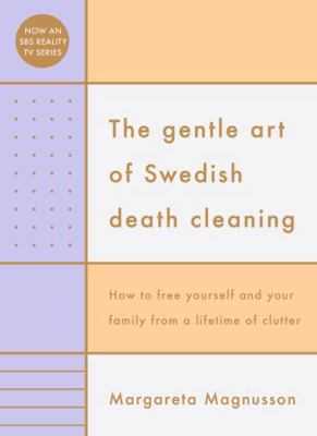 The Gentle Art of Swedish Death Cleaning 1761381199 Book Cover