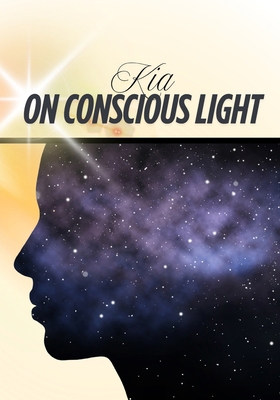 Kia On Conscious Light B0FBFX64PK Book Cover