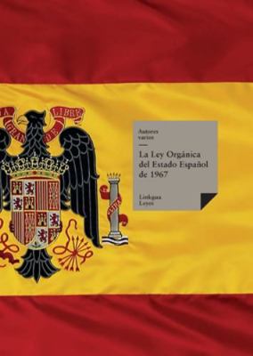 La Ley Orgánica del Estado Español de 1967 [Spanish] 8499538797 Book Cover