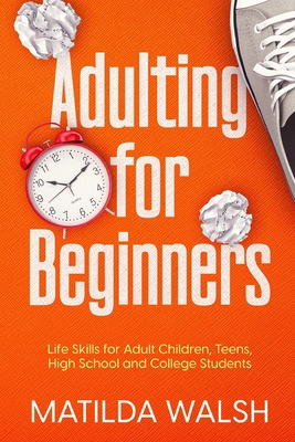 Adulting for Beginners - Life Skills for Adult ... 1915542049 Book Cover