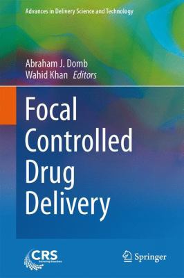Focal Controlled Drug Delivery 1461494338 Book Cover