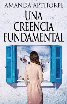 Una Creencia Fundamental [Spanish] 4824179890 Book Cover