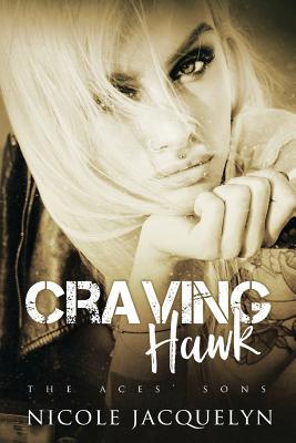 Craving Hawk: The Aces' Sons 1537140590 Book Cover