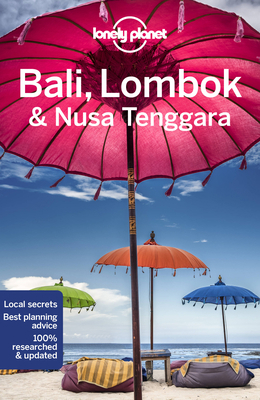 Lonely Planet Bali, Lombok & Nusa Tenggara 1788683765 Book Cover