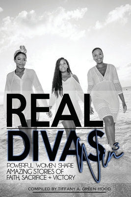 Real Divas Win : Stories of Faith, Sacrifice + ... Book Cover