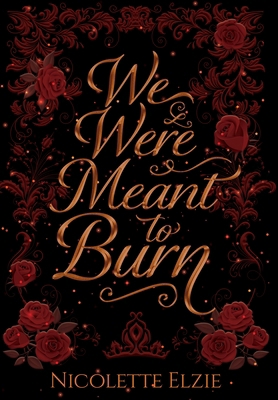 We Were Meant to Burn B0FC67W3TK Book Cover