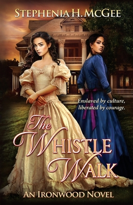 The Whistle Walk: Ironwood Plantation Family Sa... 0997866039 Book Cover