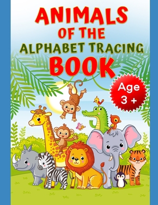 Animals of the Alphabet Tracing Book B09986QP57 Book Cover