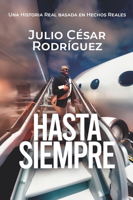 Hasta Siempre: Los Hombres No Lloran [Spanish] B0CGKHNG5Z Book Cover