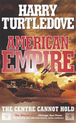 American Empire: The Centre Cannot Hold 0340820128 Book Cover