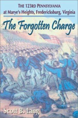 The Forgotten Charge: The 123rd Pennsylvania at... 1572492929 Book Cover