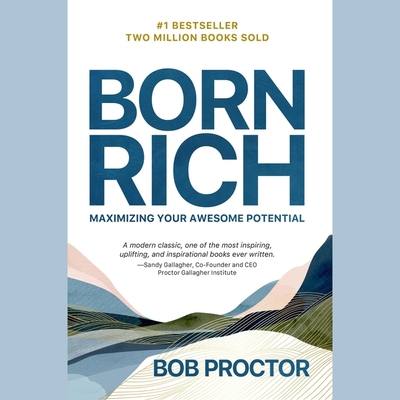 Born Rich: Maximizing Your Awesome Potential B0CKMX64WD Book Cover