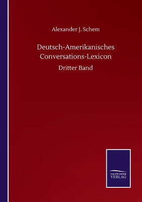 Deutsch-Amerikanisches Conversations-Lexicon: D... [German] 3752500964 Book Cover