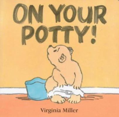 On Your Potty! 0744575583 Book Cover