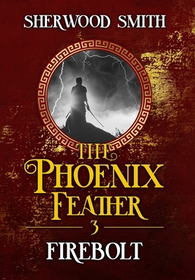 The Phoenix Feather III: Firebolt 1611389976 Book Cover
