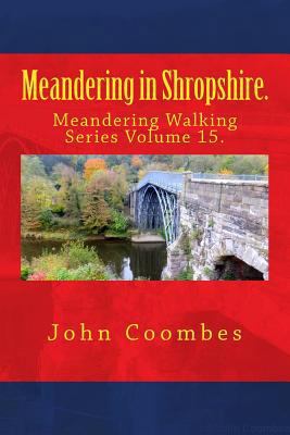 Meandering in Shropshire. 1530851297 Book Cover