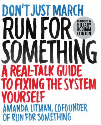 Run for Something: A Real-Talk Guide to Fixing ... 1501180444 Book Cover