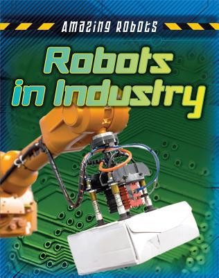 Robots in Industry 1482430029 Book Cover