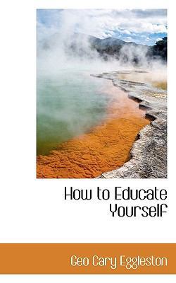 How to Educate Yourself 1113770392 Book Cover