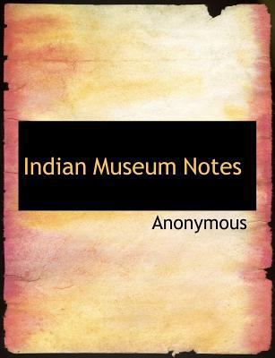 Indian Museum Notes 1140225367 Book Cover