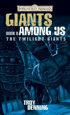 The Giants Among Us: The Twilight Giants, Book ... 0786937580 Book Cover