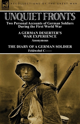 Unquiet Fronts: Two Personal Accounts of German... 1782821732 Book Cover