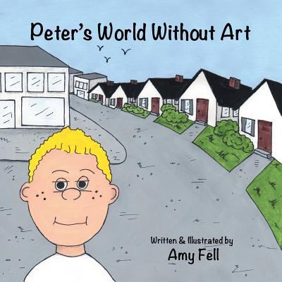 Peter's World Without Art 1491898089 Book Cover