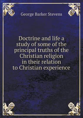 Doctrine and life a study of some of the princi... 5518508727 Book Cover